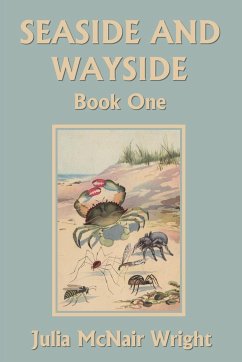 Seaside and Wayside, Book One (Yesterday's Classics) - Wright, Julia Mcnair