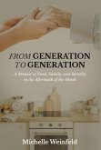 From Generation to Generation: A Memoir of Food, Family, and Identity in the Aftermath of the Shoah
