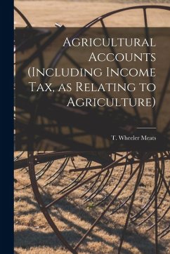 Cover Agricultural Accounts [microform] (including Income Tax, as Relating to Agriculture)