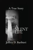 A Silent Life A Silent Life