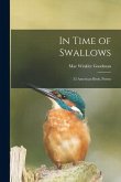 In Time of Swallows: 52 American Birds, Poems