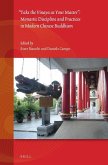 Take the Vinaya as Your Master: Monastic Discipline and Practices in Modern Chinese Buddhism