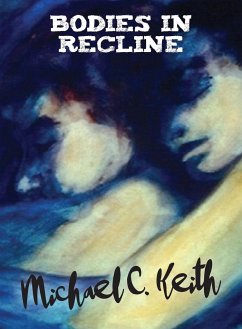 Bodies in Recline - Keith, Michael C.