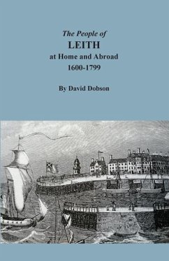 The People of Leith at Home and Abroad, 1600-1799 - Dobson, David