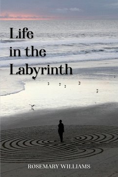 Life in the Labyrinth - Williams, Rosemary