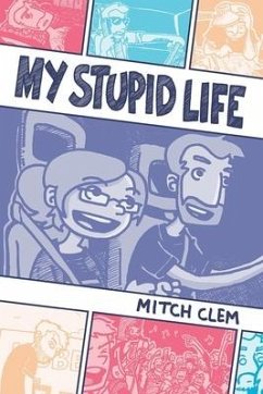 My Stupid Life - Clem, Mitch