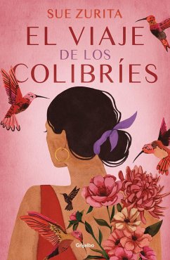 El Viaje de Los Colibríes / The Journey of the Hummingbirds - Zurita, Sue