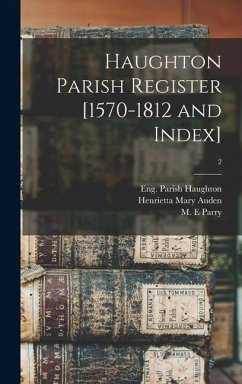 Haughton Parish Register [1570-1812 and Index]; 2 - Auden, Henrietta Mary