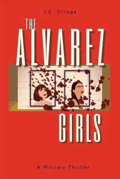 The Alvarez Girls - Ortega, J. E.