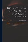 The Lawfulness of Taking the New Oaths Asserted