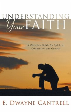 Understanding Your Faith - Cantrell, E. Dwayne