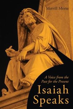 Isaiah Speaks: A Voice from the Past for the Present - Morse, Merrill