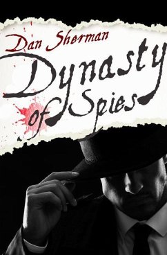 Dynasty of Spies - Sherman, Dan