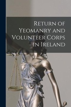 Return of Yeomanry and Volunteer Corps in Ireland - Anonymous