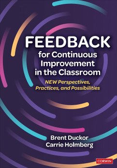 Feedback for Continuous Improvement in the Classroom - Duckor, Brent; Holmberg, Carrie L.