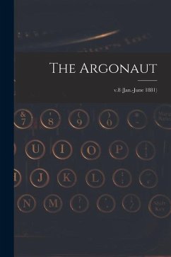The Argonaut; v.8 (Jan.-June 1881) - Anonymous
