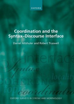Coordination and the Syntax - Discourse Interface - Altshuler, Daniel; Truswell, Robert