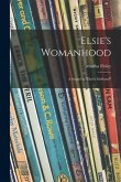 Elsie's Womanhood; a Sequel to &quote;Elsie's Girlhood&quote;