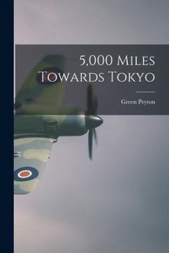 5,000 Miles Towards Tokyo - Peyton, Green