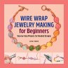 Wire Wrap Jewelry Making for Beginners - Bild 1