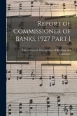 Report of Commissioner of Banks, 1927 Part I