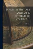 Japan Its History Arts And Literature Volume III