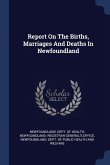 Report On The Births, Marriages And Deaths In Newfoundland