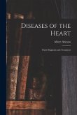 Diseases of the Heart: Their Diagnosis and Treatment