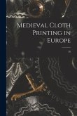 Medieval Cloth Printing in Europe; 26
