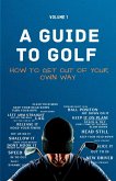 A Guide to Golf - How to get out of your own way