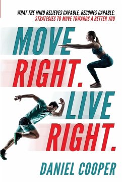 Move Right. Live Right. - Cooper, Daniel Joel Craik