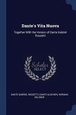 Dante's Vita Nuova: Together With the Version of Dante Gabriel Rossetti