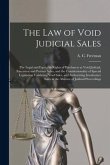 The Law of Void Judicial Sales; the Legal and Equitable Rights of Purchasers at Void Judicial, Execution and Probate Sales, and the Constitutionality