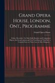 Grand Opera House, London, Ont., Programme [microform]: Friday, December 7th, Miss Emily Bancker and Companion Players, the Great London and New York