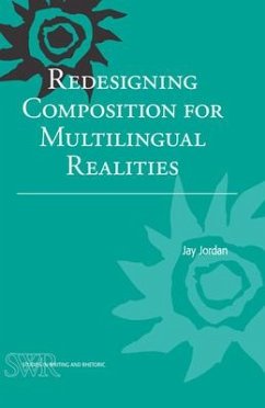 Redesigning Composition for Multilingual Realities - Jordan, Jay