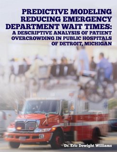 Predictive Modeling Reducing Emergency Department Wait Times - Williams, Eric Dewight
