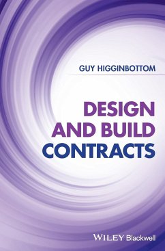 Design and Build Contracts - Higginbottom, Guy (Guy Higginbottom Consultancy Limited)