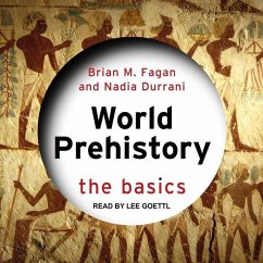 World Prehistory: The Basics - Fagan, Brian M.; Durrani, Nadia