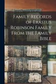 Family Records of Erastus Robinson Family From the Family Bible