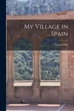 My Village in Spain - Gidal, Sonia