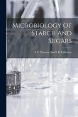 Microbiology Of Starch And Sugars