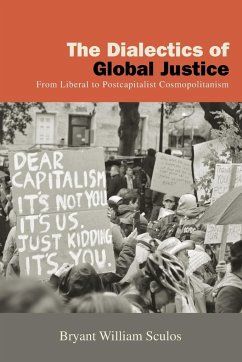 The Dialectics of Global Justice - Sculos, Bryant William