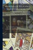 Memoirs of Religious Impostors From the Seventh to the Nineteenth Century: to Which is Added an Introductory Essay on the Difference Between the True