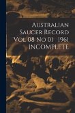 Australian Saucer Record Vol 08 No 01 1961 INCOMPLETE