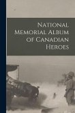 National Memorial Album of Canadian Heroes