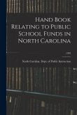 Hand Book Relating to Public School Funds in North Carolina; 1930