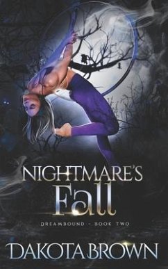 Nightmare's Fall: Dreambound Book 2 - Brown, Dakota