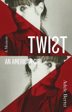 Twist: An American Girl - Bertei, Adele