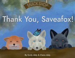 Thank You, Saveafox! - Ably, Emily; Ably, Claire