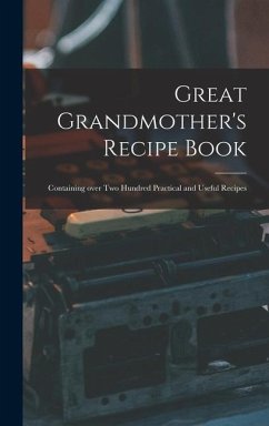 Great Grandmother's Recipe Book - Anonymous